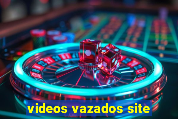 videos vazados site